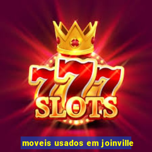 moveis usados em joinville